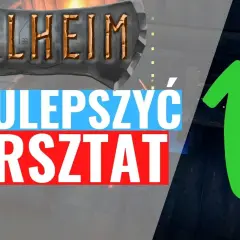 Jak ulepszyć warsztat w Valheim: skuteczne sposoby na rozwój