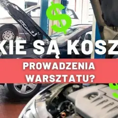 Ile kosztuje warsztat samochodowy? Sprawdź ukryte wydatki i oszczędności