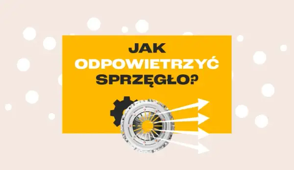 Jak odpowietrzyć wysprzęglik sprzęgła – uniknij problemów z układem